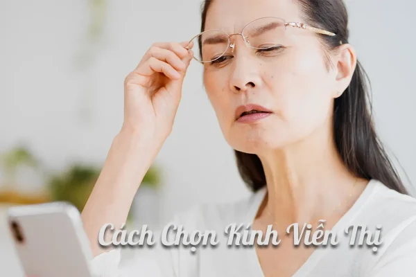 cách chọn kính viễn thị